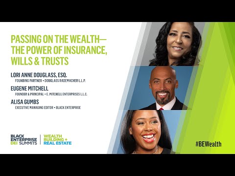 Passing On The Wealth – The Power of Insurance, Wills & Trusts #BEwealth