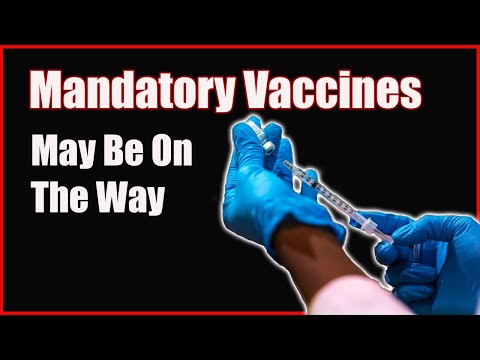 Mandatory "Jabs" Are On The Way