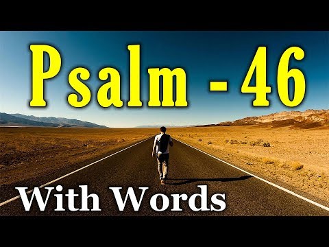 Psalm 46 - God is Our Refuge and Strength (With words - KJV)