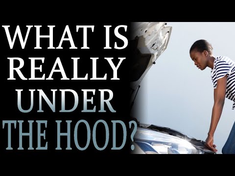 9-6-2021: What's Really Under The Hood?