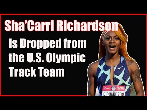 Sha'Carri Richardson is Dropped from U.S. Olympic Track Team