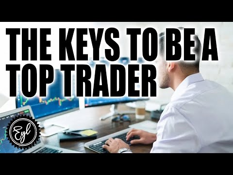 THE KEYS TO BE A TOP TRADER