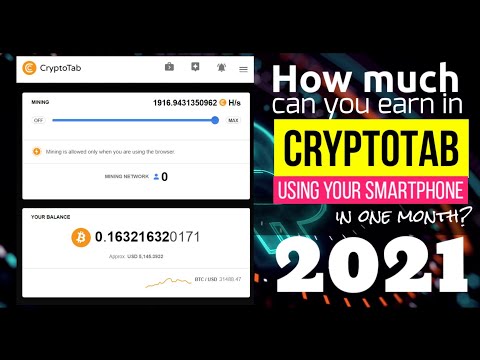 HOW MUCH CAN YOU EARN IN CRYPTOTAB FOR A MONTH IN 2021 | MOBILE BITCOIN MINER 2021