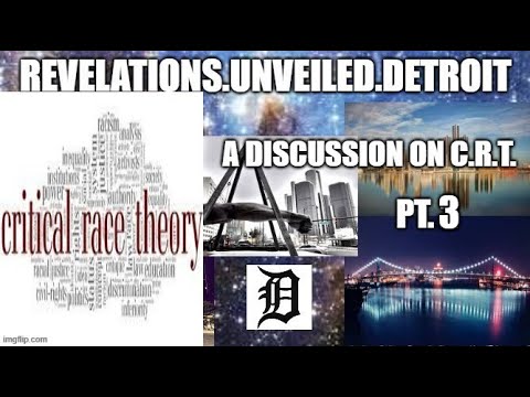A Discussion of CRITICAL RACE THEORY.  Pt. 3