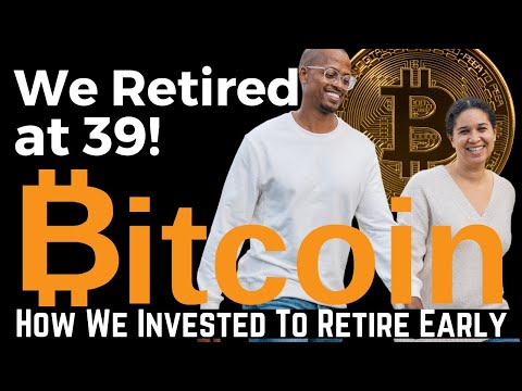 Investing In Bitcoin for Early Retirement - Listen To What This Millionaire Couple Has to Say