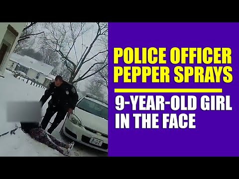 Police Pepper Spray 9-Year-Old Girl in the Face