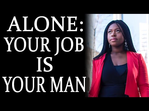 10-1-2021: When Your Job Becomes Your Man