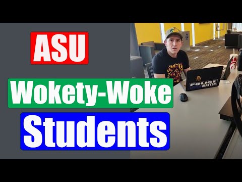 Deranged Liberal ASU Wokety-Woke Students